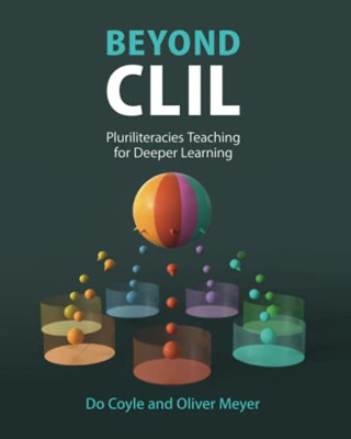 Beyond Clil: Pluriliteracies Teaching for Deeper Learni -  NEW Do Coyle, Olive 2
