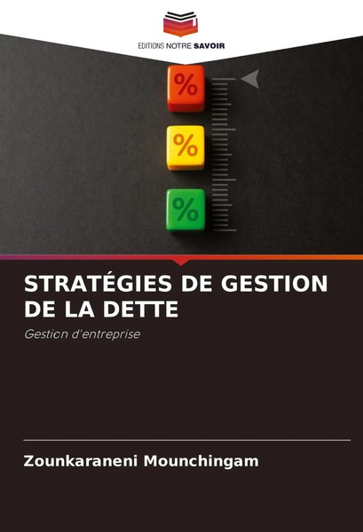StratÉGies DE Gestion DE LA Dette Gestion D'entreprise Zounkaraneni Mounchingam-image