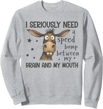 I Seriously Need A Speed Bump Between My Brain Unisex Crewneck Sweatshirt