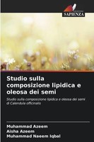 Muhammad Azeem (U. A.) | Studio Sulla Composizione Lipidica E Oleosa Dei Semi