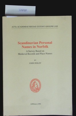 Scandinavian personal names in Norfolk. A survey based on medieval records and p