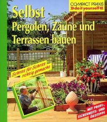 Selbst Pergolen, Zäune und Terrassen bauen von Voit... | Buch | Zustand sehr gut