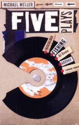 Five Plays - Paperback By Weller, Michael - GOOD