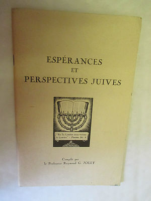 ''Jüdische Hoffnungen und Perspektiven'' Zusammengestellt von Professor Raymond G. Jolly