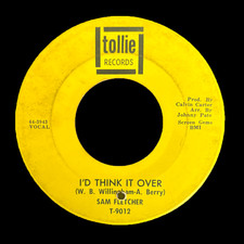 SAM FLETCHER I'd Think It Over / Friday Night NORTHERN SOUL RARE SOUL 45