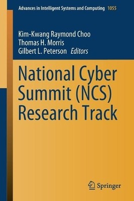 Kim-Kwang Raymond Choo National Cyber Summit (NCS) Research Track (Taschenbuch)