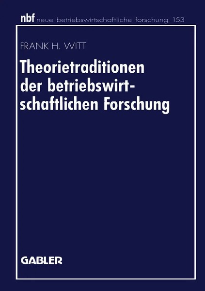 Theorietraditionen Der Betriebswirtschaftlichen Forschung Frank H. Witt Buch-image