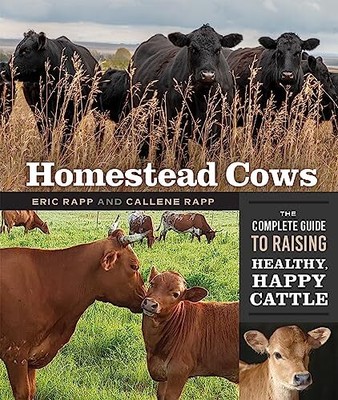 Homestead Cows: The Complete Guide to Raising Healthy, Happy Cat