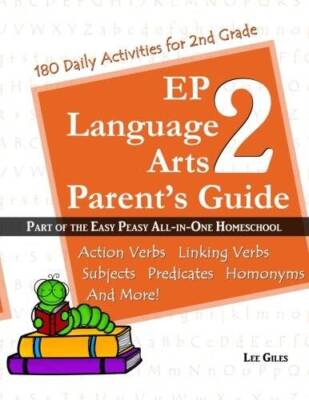 EP Language Arts 2 Parents Guide: Part of the Easy Peasy All-in-One Home - GOOD
