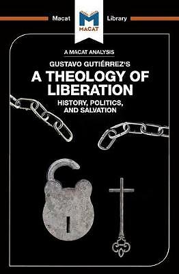 An Analysis of Gustavo Gutierrez's A Theology of Liberation by Marthe...