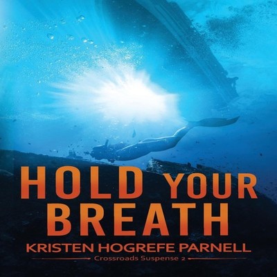 Hold Your Breath Kristen Hogrefe Parnell Paperback Mountain Brook