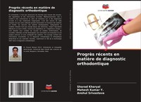 Sharad Kharyal (U. A.) | ProgrèS RéCents En MatièRe De Diagnostic Orthodontique