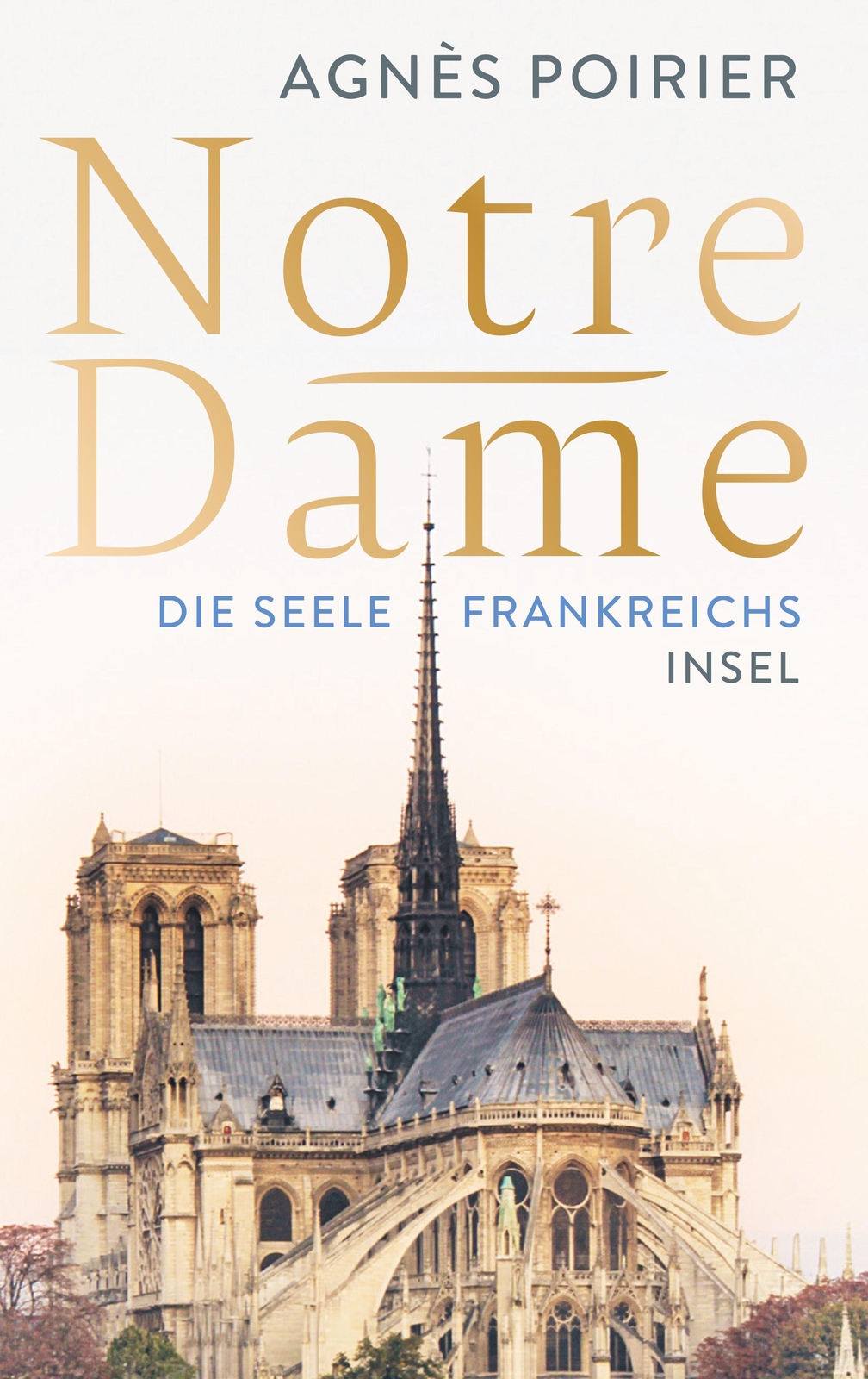 Thumbnail - Notre-dame | Die Seele Frankreichs | Agnès Poirier | Buch | 239 S. |