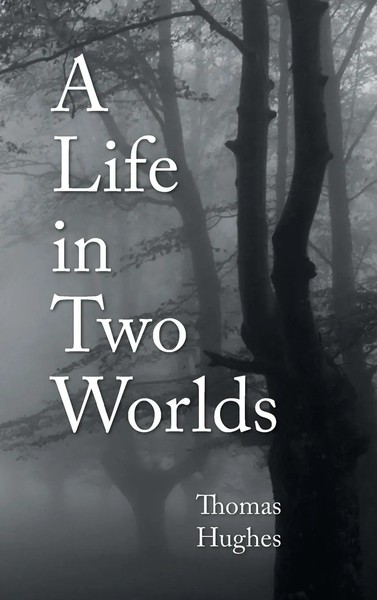 Thomas Hughes | A Life In Two Worlds | Buch | Englisch (2014) | Gebunden-image