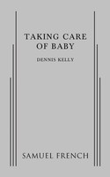 Dennis Kelly | Taking Care Of Baby | Taschenbuch | Englisch (2015)