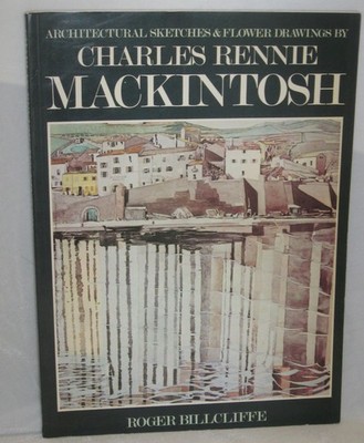 Architectural Sketches and Flower Drawings by Charles Rennie MacKintosh