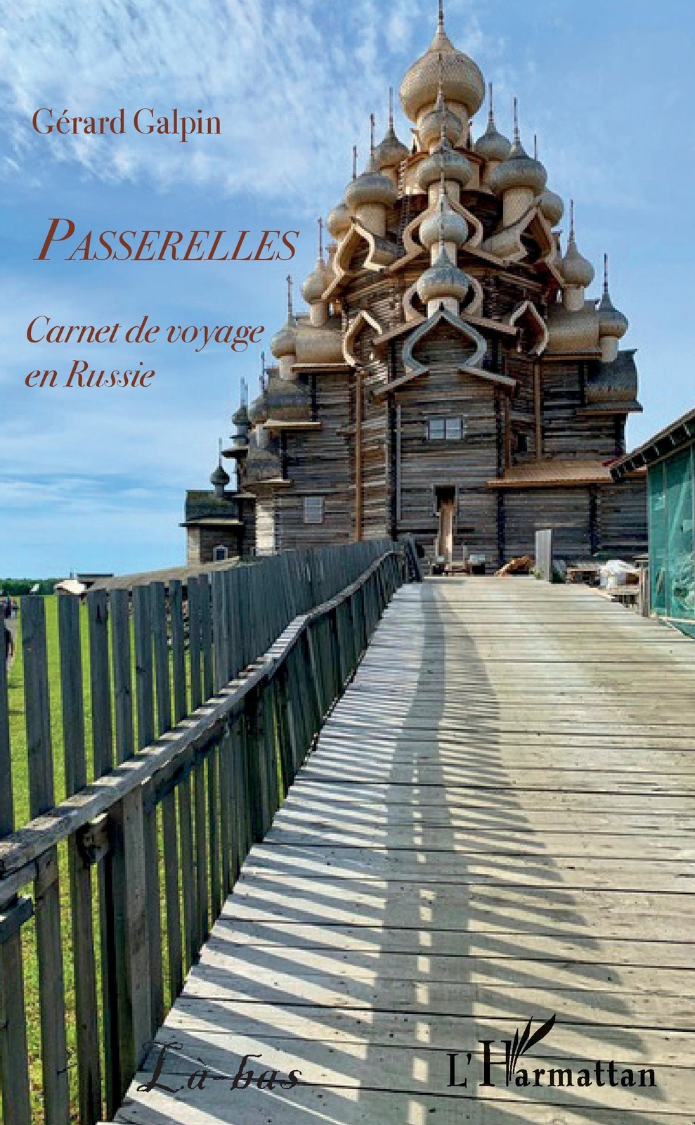 Thumbnail - Passerelles Carnet De Voyage En Russie Gérard Galpin Taschenbuch