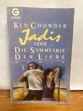 Jadis oder die Symmetrie der Liebe Chowder, Ken:
