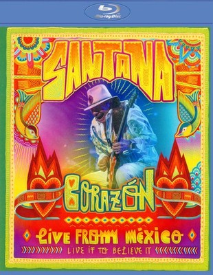 SANTANA: CORAZON LIVE FROM MEXICO - LIVE IT TO BELIEVE IT NEW BLU-RAY
