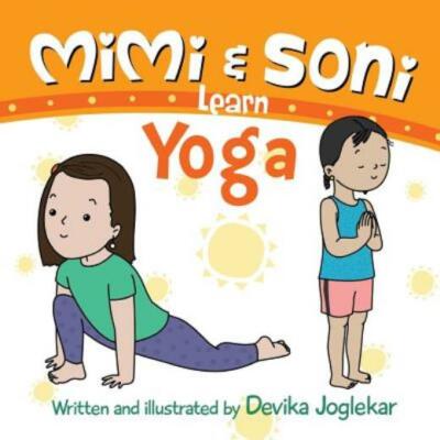 Mimi And Soni Learn Yoga: Surya Namaskar Or Sun Salutation