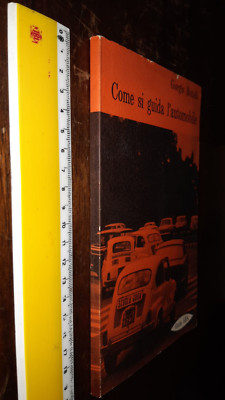 LIBRO-Come si guida l'automobile   di Giorgio Bettelli (Autore) 1966 /sd