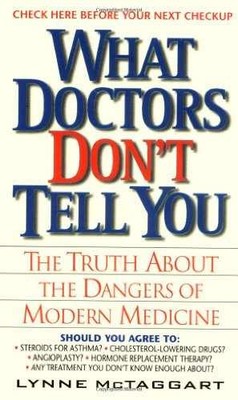 What Doctors Don't Tell You: The - Paperback, by McTaggart Lynne - Very Good