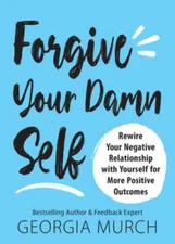 Forgive Your Damn Self (Ignite Reads) - Paperback By Murch, Georgia - VERY GOOD