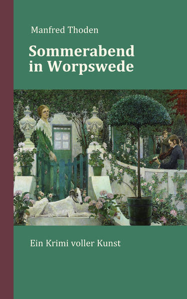Thumbnail - Sommerabend In Worpswede | Manfred Thoden | 2021 | Deutsch