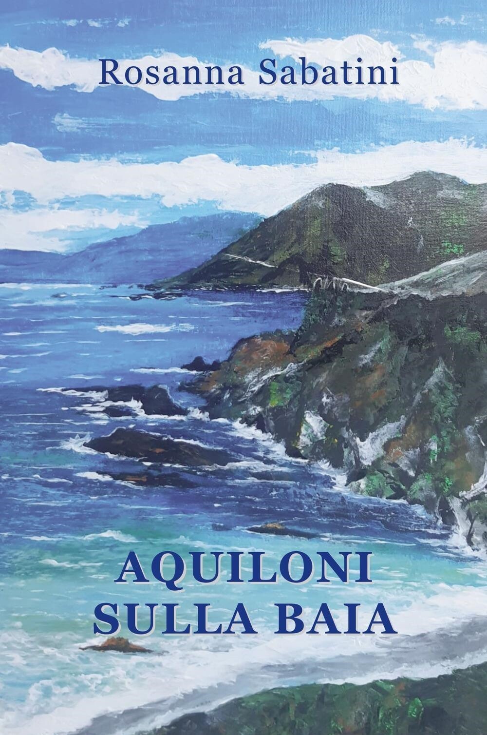Libri Rosanna Sabatini - Aquiloni Sulla Baia