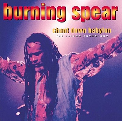 Burning Spear - Chant Down Babylon: The Island Anthology - Burning Spear CD 8XVG