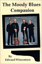 THE MOODY BLUES COMPANION By Edward Wincentsen & Rhonda Conley **Excellent**