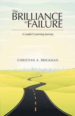 Brickman - Brilliance in Failure  A Leader's Learning Journey - New pa - X555z