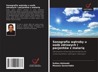 Sonografia W¿Troby U OsóB Zdrowych I PacjentóW Z Malari¿ Sultan Alshoabi (U. A.)