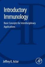 Introductory Immunology : Basic Concepts for Interdisciplinary Ap