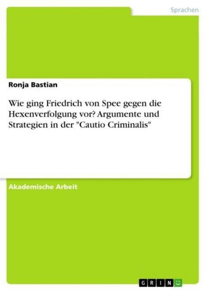 Wie Ging Friedrich Von Spee Gegen Die Hexenverfolgung Vor? Argumente Und Strateg-image
