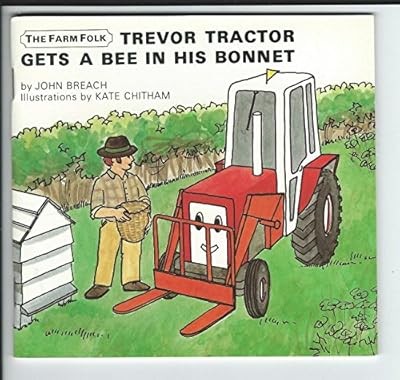 Trevor Tractor Gets a Bee in His Bonnet (The Farm folk), Breach, John, Used; Ver