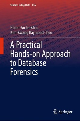A Practical Hands-on Approach to Database Forensics | Choo (u. a.) | Buch | xiv