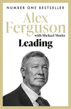 Leading: Lessons in leadership from the legendary Mancheste... by Ferguson, Alex