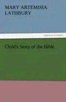 Mary A. Lathbury | Child's Story Of The Bible | Taschenbuch | Englisch (2012)