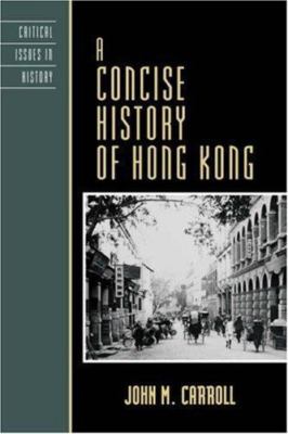 A Concise History of Hong Kong (Critical Issues in World and International Histo