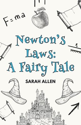 Newton's Laws A Fairy Tale Fairy Tale Physics