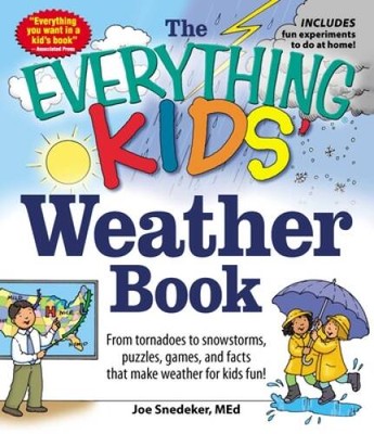 The Everything KIDS' Weather Book: From Tornadoes to Snowstorms, Puzzles, - GOOD