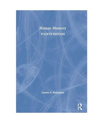 Human Memory, Gabriel A. [University of Notre Dame, USA] Radvansky