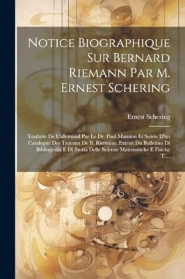 Schering - Notice Biographique Sur Bernard Riemann Par M.    Traduite  - X555z