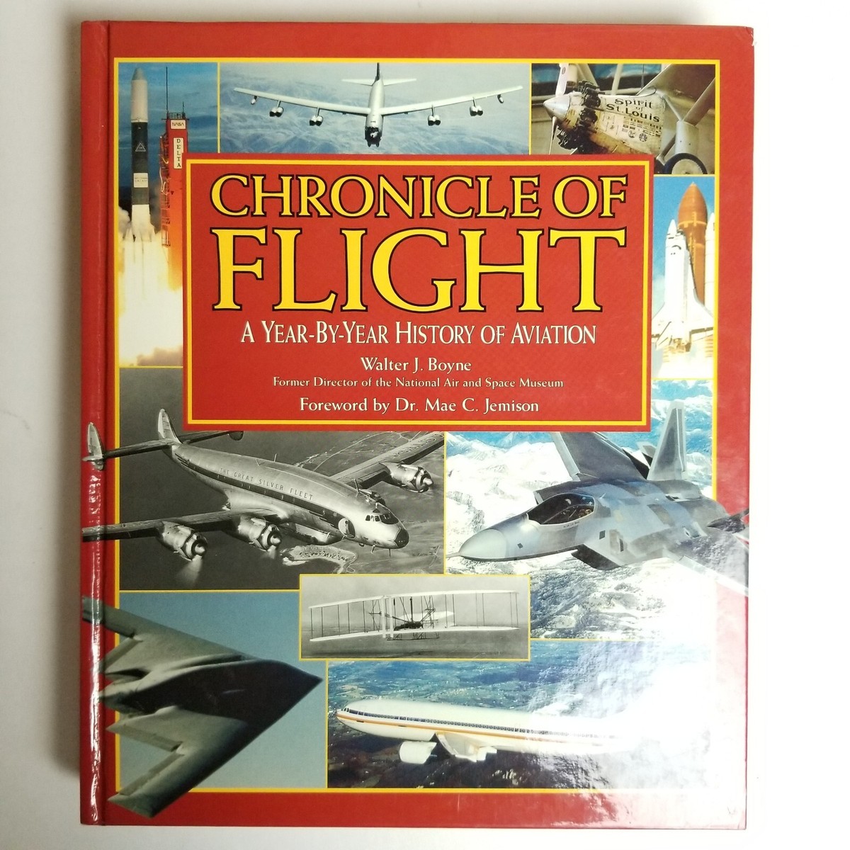 Chronicle of Flight A Year by Year History of Aviation By Walter J