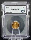 1999 $5 American Gold Eagle MS70 ICG Graded 1/10th Ounce Fine Gold Coin