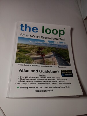 The Loop America's #1 Recreational Trail: Atlas And Guidebook (Tucson, AZ)