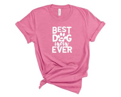 Best Dog Mom Ever Bella Canvas Dog Lover T-Shirt Tee