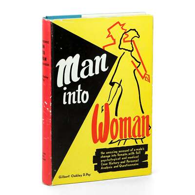 Man Into Woman / Gilbert Oakley / First Edition HCDJ 1964 Transsexual Biography