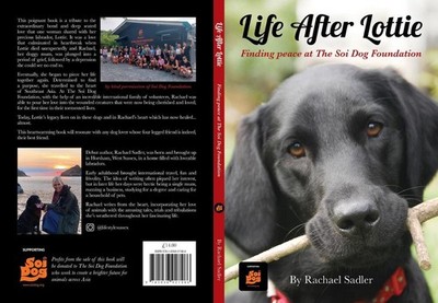 Life After Lottie: Finding peace at The Soi Dog Foundation by Rachael Sadler Pap
